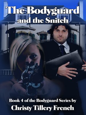 cover image of The Bodyguard and the Snitch